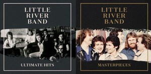 LITTLE RIVER BAND ANNOUNCES DEFINITIVE COMPILATIONS 'ULTIMATE HITS' &amp; 'MASTERPIECES'