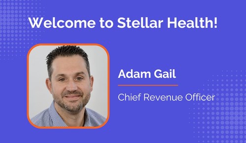 Adam Gail joins Stellar Health as Chief Revenue Officer