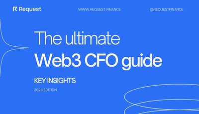 The Ultimate Web3 CFO Guide, by Request Finance (PRNewsfoto/Request Finance)