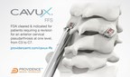 Providence Medical Technology announces FDA Clearance of the CAVUX® Facet Fixation System for the treatment of Cervical Pseudarthrosis