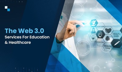 Antier Provides Exclusive Web 3.0 Solutions That Matter For Education & Healthcare Industries