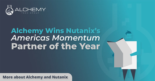 Alchemy Technology Group Awarded Nutanix 2022 Momentum Partner of the Year for the Americas