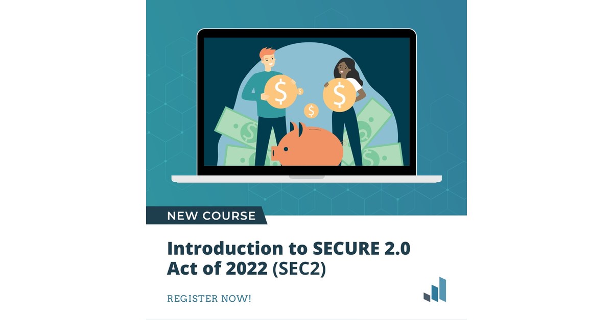 Surgent Accounting & Financial Education Presents New Online CPE Course on Just-Passed SECURE 2.0 Act of 2022