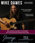 Jimmy's Jazz &amp; Blues Club Features World-Renowned Acoustic Guitarist MIKE DAWES on Thursday February 16 at 7:30 P.M.