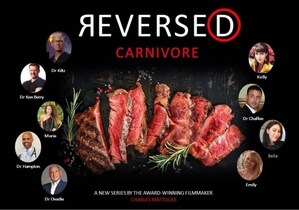 Reversed TV series teams with Dr Robert Kiltz, MD and other well-known doctors on a new season featuring the Carnivore Diet