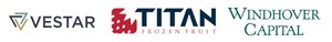 Management, Supported by Vestar Capital and Windhover Capital, Recapitalizes Titan Frozen Fruit, a Market-Leading Frozen Berry Processor and Ingredient Provider