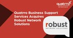Quatrro Business Support Services Acquires Robust Network Solutions