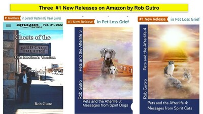 Rob Gutro's Three #1 Selling Books on Amazon: Pets 3: Dogs &4: Cats, Ghosts of the Birdcage Theatre on a Medium's Vacation. Available on Amazon.com.