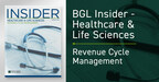 The BGL Healthcare &amp; Life Sciences Insider -- Trends and Innovations Transforming Revenue Cycle Management in 2023