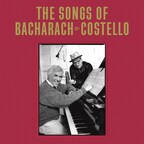 'THE SONGS OF BACHARACH & COSTELLO' CELEBRATES THREE DECADE SONGWRITING PARTNERSHIP BETWEEN COMPOSERS BURT BACHARACH AND ELVIS COSTELLO WITH LAVISH NEW BOX SET