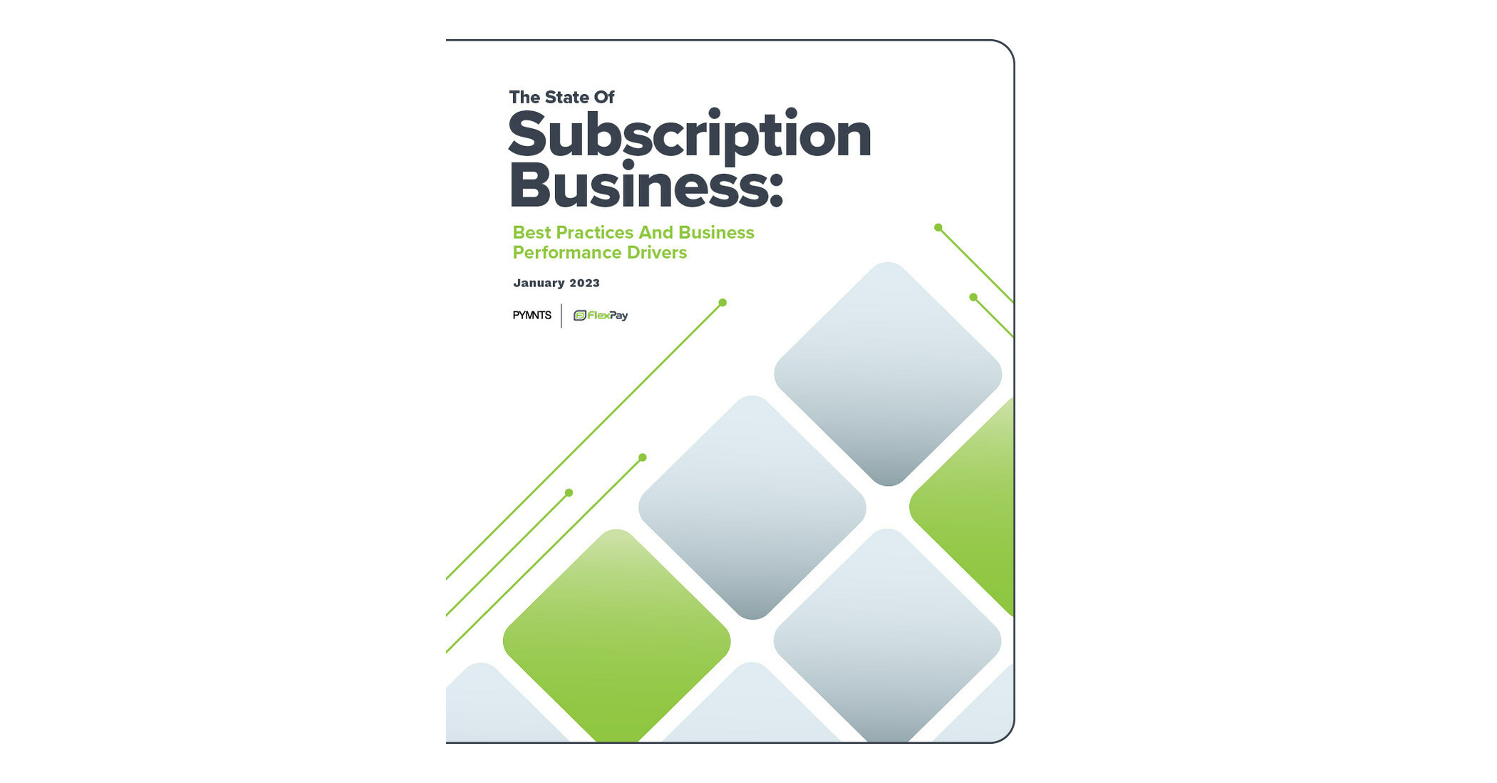 FlexPay and PYMNTS release State of Subscription Business: Best Practices and Business Performance Drivers Report