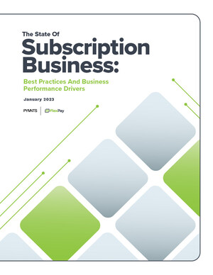 FlexPay and PYMNTS release State of Subscription Business: Best Practices and Business Performance Drivers Report