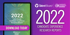 Talent Board Releases 2022 Candidate Experience Benchmark Research Report