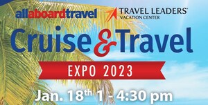 Florida's Premier Cruise &amp; Travel Expo from All Aboard Travel and Travel Leaders Vacation Center Returns for 2023