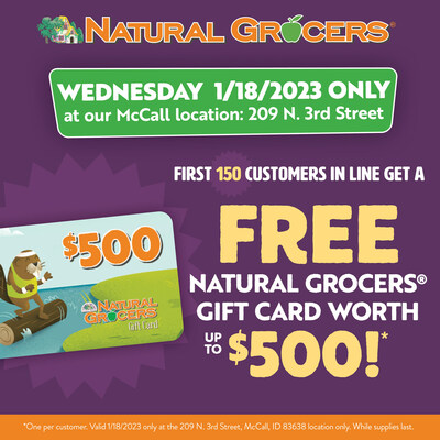 The first 150 customers in line, will receive a mystery Natural Grocers gift card.