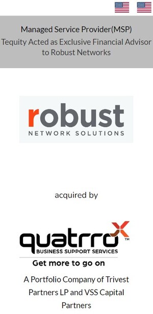 Tequity's MSP Client, Robust Network Solutions, Acquired by Quatrro Business Support Services