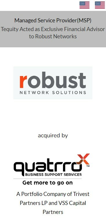 Tequity’s MSP Client, Robust Network Solutions, Acquired by Quatrro Business Support Services