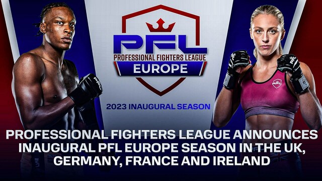 PROFESSIONAL FIGHTERS LEAGUE ANNOUNCES INAUGURAL PFL EUROPE SEASON