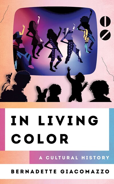 The cover of In Living Color: A Cultural History by Bernadette Giacomazzo, to be released on Rowman & Littlefield Publishers on February 15, 2023. Artwork by Black woman-owned company BettyMedia.