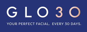 SKINCARE SERVICE BRAND, GLO30, TAKES MONTHLY FACIAL BUSINESS NATIONAL