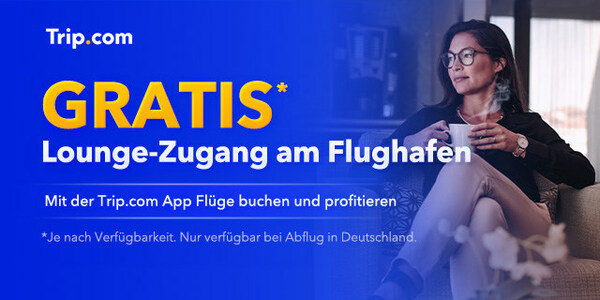 Kostenloser Zugang zur Flughafen-Lounge mit Trip.com