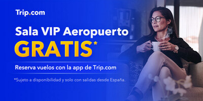 Accede gratis a las salas VIP de los aeropuertos con Trip.com