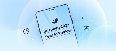imToken 2022 Annual Report (PRNewsfoto/imToken)