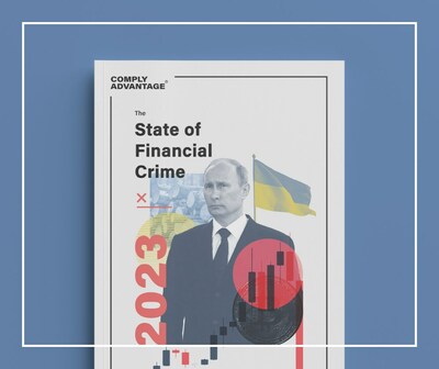 ComplyAdvantage's 2023 State of Financial Crime Report