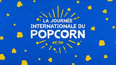 Le plaisir est au rendez-vous! Cineplex célèbre la Journée internationale du popcorn en offrant du maïs éclaté GRATUIT! (Groupe CNW/Cineplex)