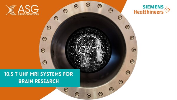 ASG Superconductor and SIEMENS HEALTHINEERS Join Forces to Deliver 10.5T Ultra High Field MRI System for Breakthrough Brain Research