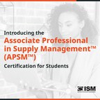 ISM® Launches Associate Professional in Supply Management™ Certification for Students