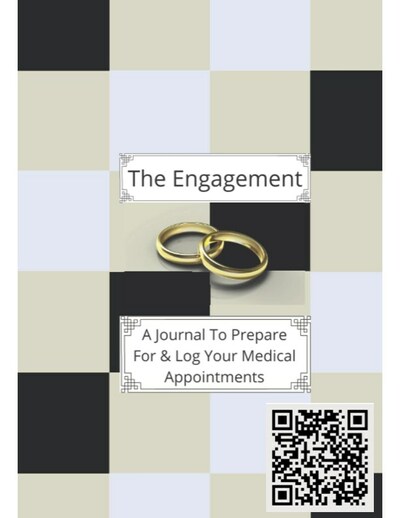 The Engagement - A Journal to Prepare for and Log Your Medical Appointments