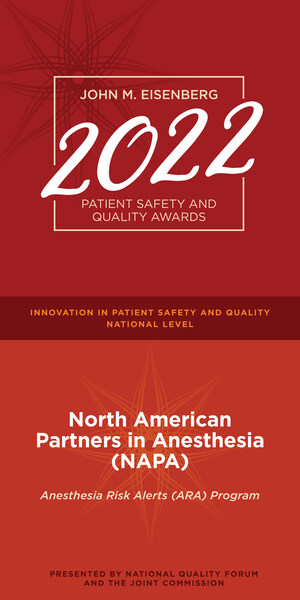 North American Partners in Anesthesia recognized as a 2022 Eisenberg Patient Safety and Quality Award recipient by the National Quality Forum and The Joint Commission for National Level Innovation in Patient Safety and Quality