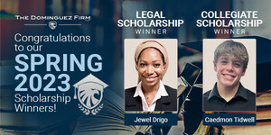 The Dominguez Firm Announces the Winners of its Spring 2023 Scholarships