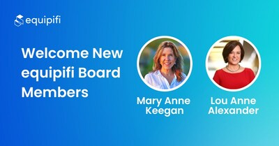 equipifi Appoints Mary Anne Keegan and Lou Anne Alexander to Board of Directors