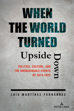 Award-Winning Scholar Pens New Book on the Unimaginable Events Shaping the World During 2019-2022