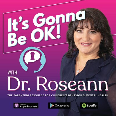 It's Gonna Be OK! with Dr. Roseann Podcast