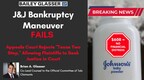 FEDERAL APPEALS COURT REJECTS J&amp;J TEXAS TWO-STEP MANEUVER IN HUGE VICTORY FOR PLAINTIFFS HARMED BY J&amp;J BABY POWDER