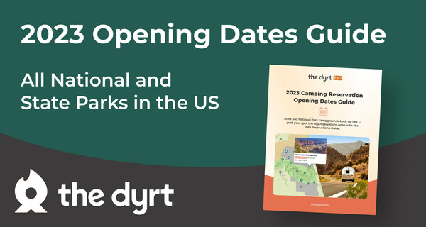 When Do National Parks Start Taking Camping Reservations? New Guide from The Dyrt Provides Exact Dates for Every National and State Park