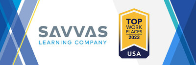 Savvas Learning Company, a K-12 next-generation learning solutions leader, announced today that for the second year in a row it has earned the 2023 Top Workplaces USA award, an honor which recognizes companies nationally for their strong workplace culture and its positive impact on business.