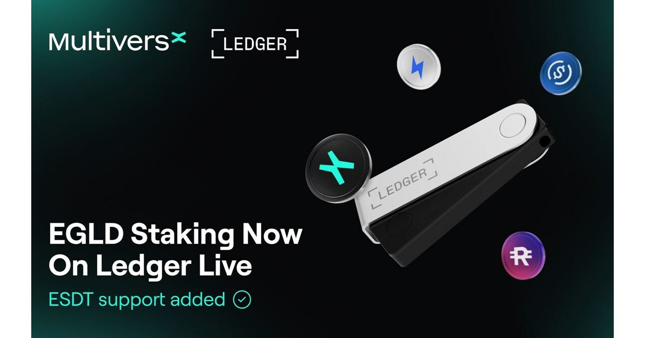 MultiversX Announces EGLD Staking & ESDT Tokens Now Available to Over 1.5 Million Ledger Live Users MultiversX Announces EGLD Staking & ESDT Tokens Now Available to Over 1.5 Million Ledger Live Users