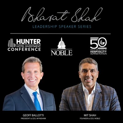 The Hunter Hotel Investment Conference, Georgia State University and Noble Investment Group are pleased to announce Geoff Ballotti, President and CEO of Wyndham Hotels & Resorts, will join Mit Shah, CEO of Noble, for the annual Bharat Shah Leadership Speaker Series on Thursday, March 23.