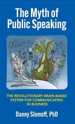 New Book Helps Business Leaders Become Powerful Speakers Using the Latest Brain Science