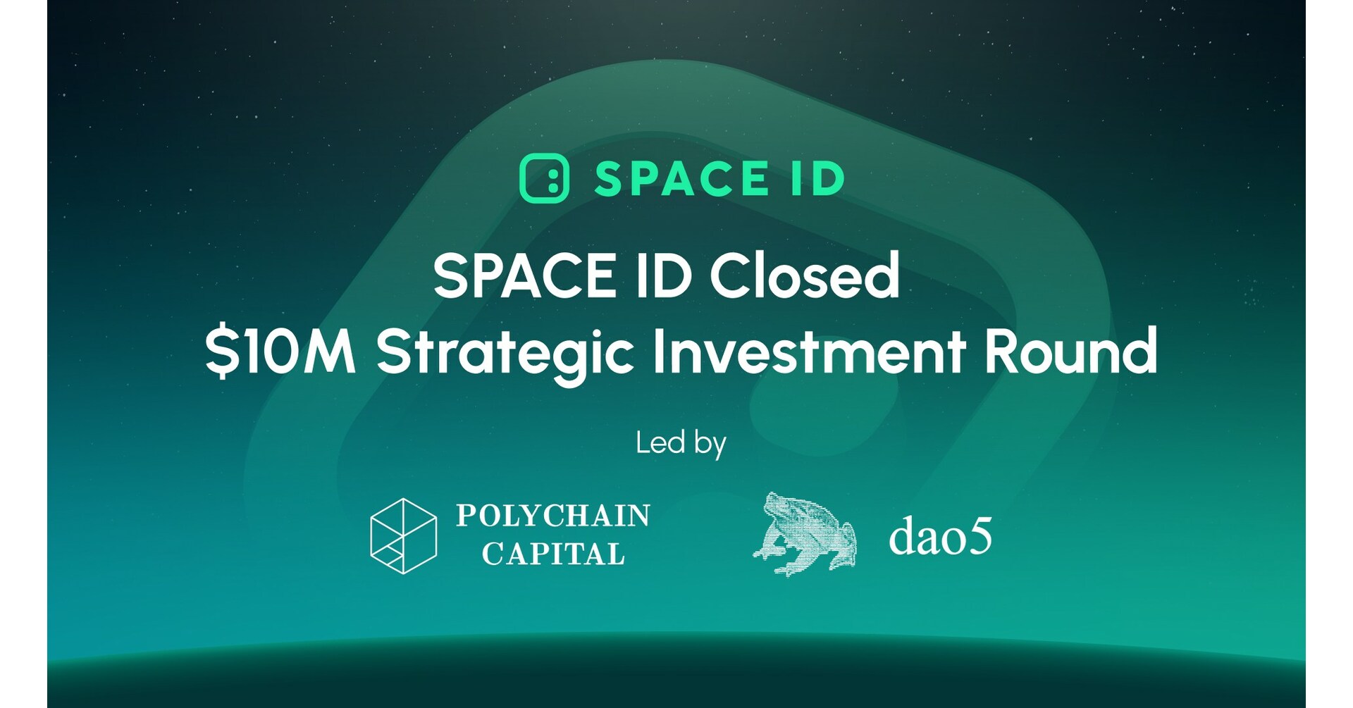 Decentralized Identity Protocol SPACE ID Closed $10M Strategic Round Led by  Polychain Capital and dao5