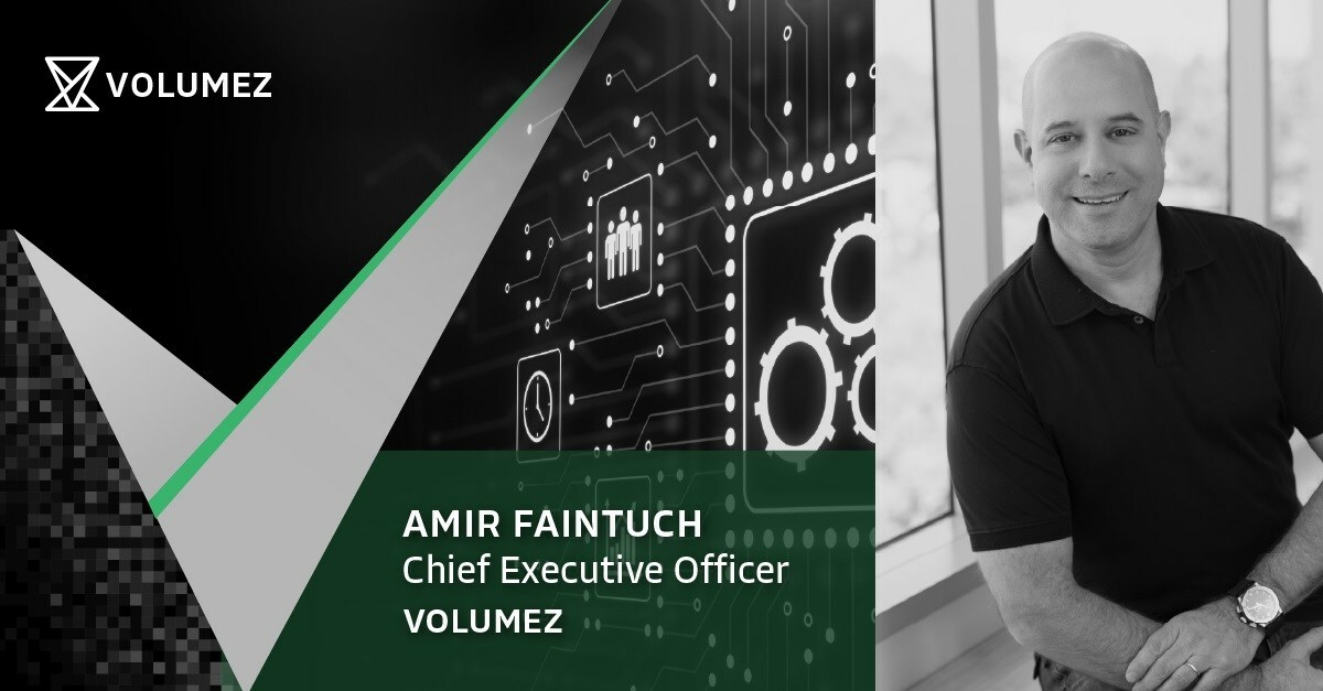 Volumez Appoints Amir Faintuch as CEO - Vimarsana News