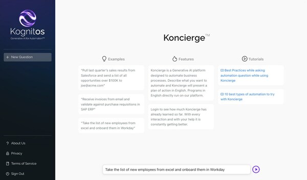 The Koncierge™ platform provides an intuitive Generative AI interface similar to ChatGPT – focused on the large global market for business process automation. The platform is powered by an AI Engine that can interpret the English language just like humans, enabling machines to fully understand a natural language for the very first time.