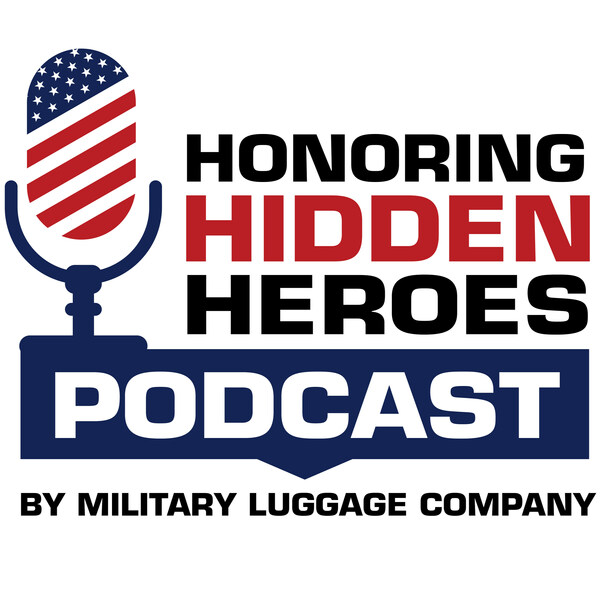 Honoring Hidden Heroes Podcast By Military Luggage Company