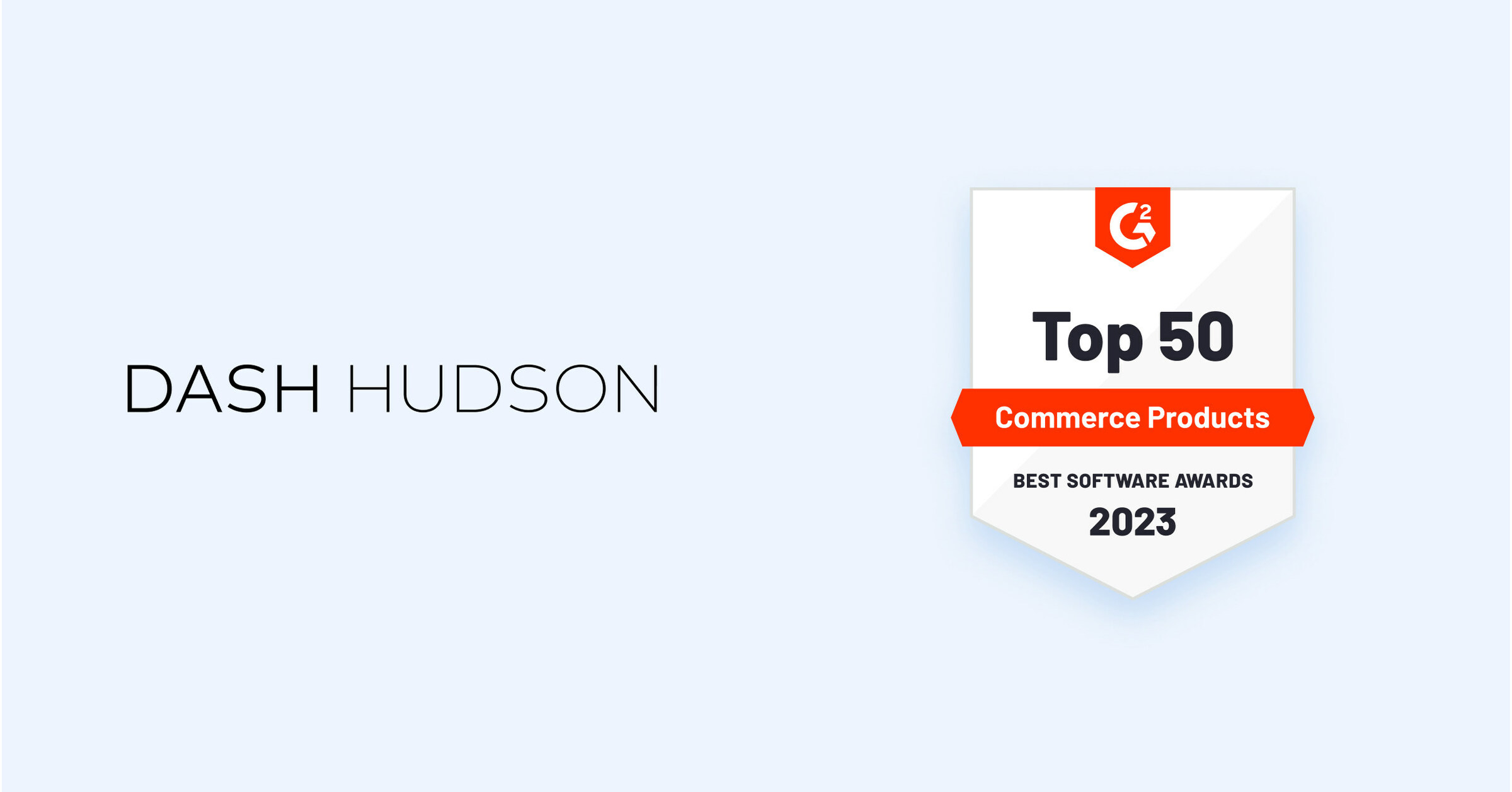 Dash Hudson Recognized in G2's Best Software 2023 Awards for Commerce