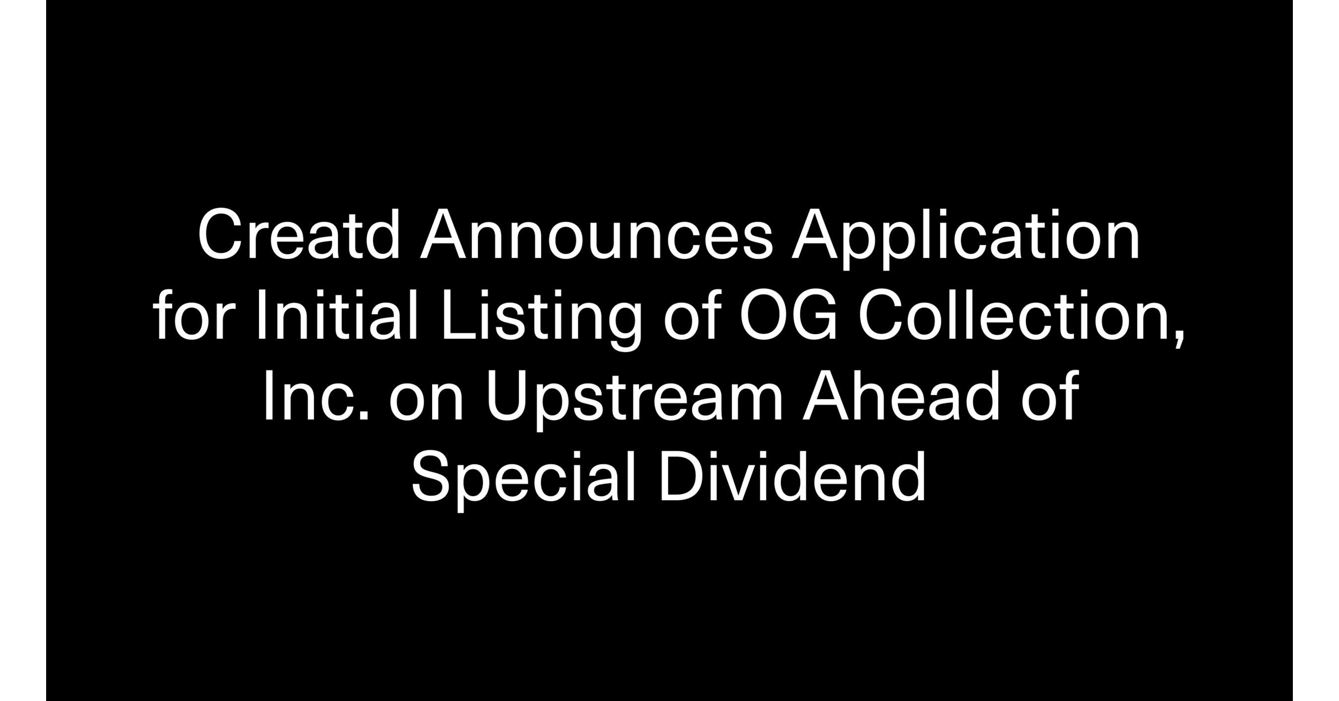 creatd-announces-application-for-initial-listing-of-og-collection-inc