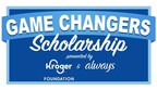 Kroger and P&amp;G Open Applications for the 2023 Game Changers Scholarship presented by The Kroger Foundation and Always® Brand